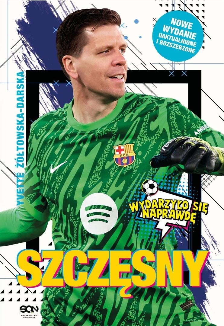 Szczęsny. The boy who dared to be a goalkeeper. It really happened ed. 2 - Inspiring biography