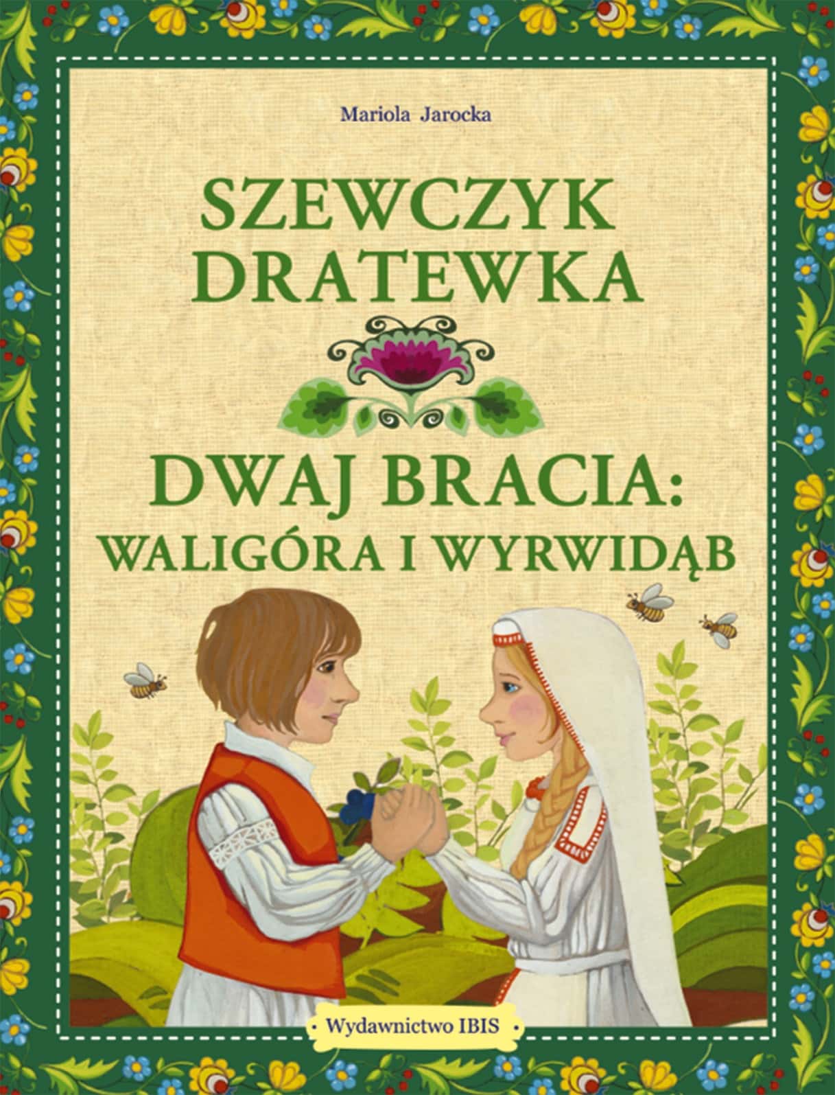 Ibis/Books Szewczyk Dratewka and Two Brothers - fairy tales full of magic