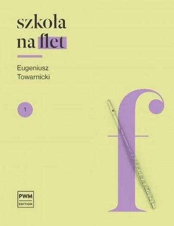 Eugeniusz Towarnicki - Flute School - textbook for musicians