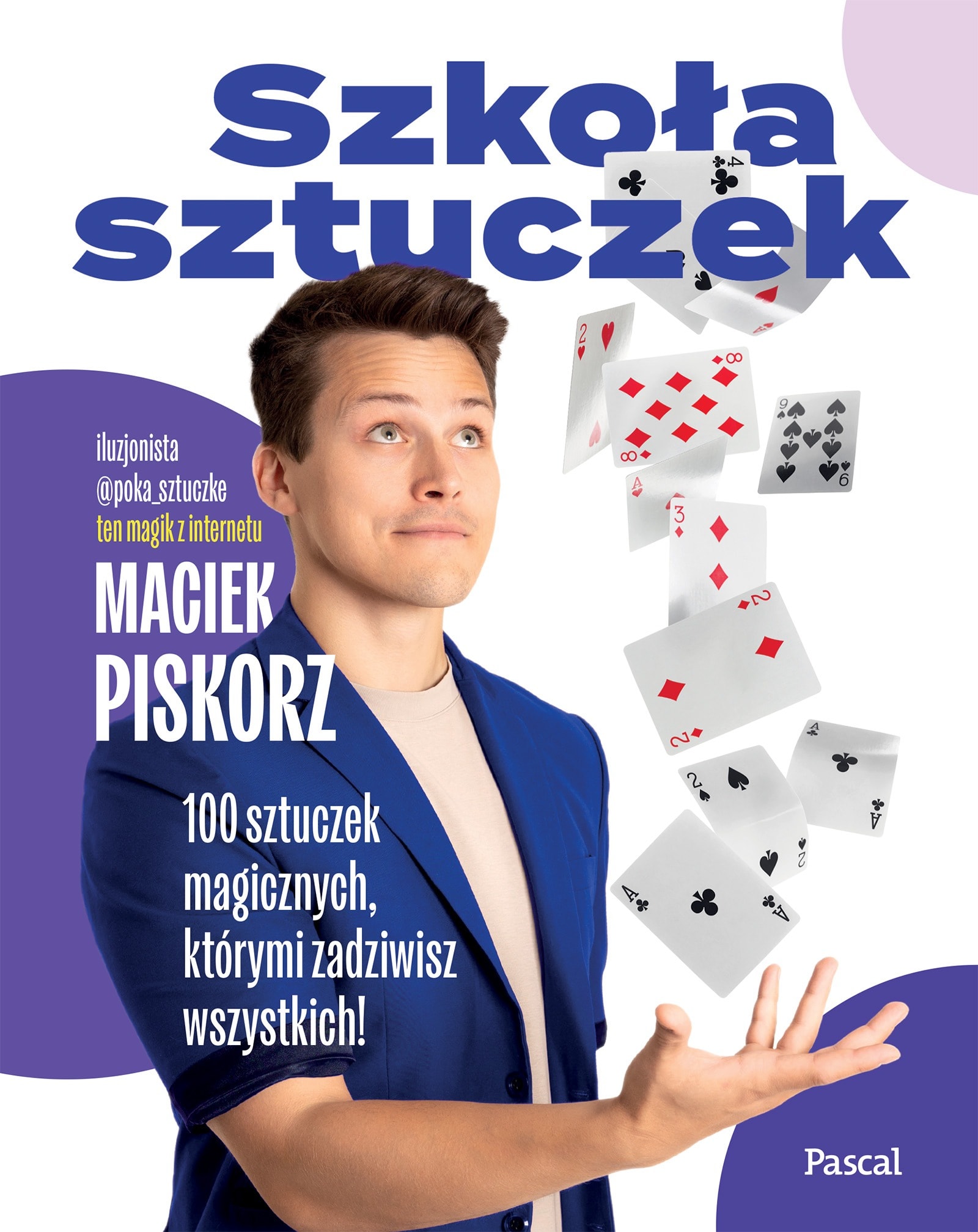 Szkoła sztuczek. 100 magicznych sztuczek