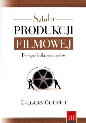 The Art of Film Production - A Handbook for Film Producers