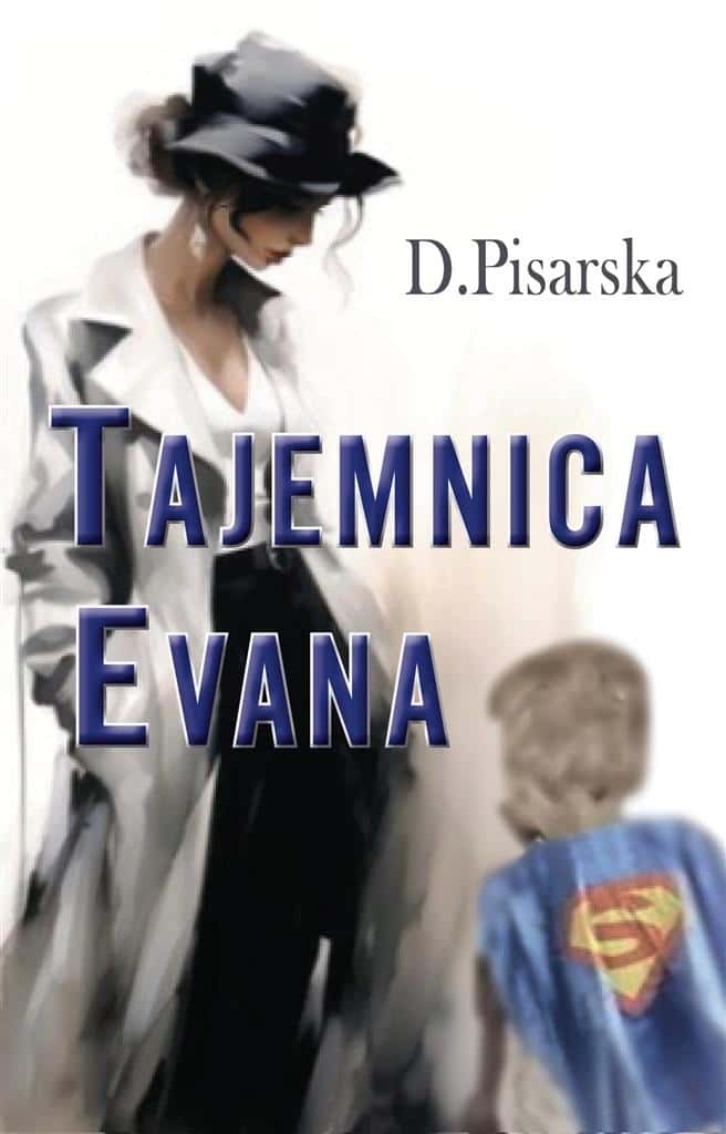 D. Pisarska - Evan's Secret - a touching story about friendship