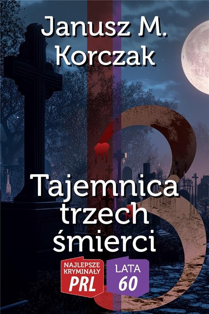 Janusz M. Korczak - The Mystery of Three Deaths - Retro Crime Novel