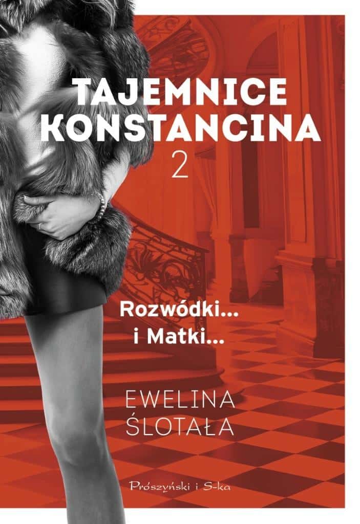 Ewelina Ślotała - Secrets of Konstancin T.2 Divorcees. Mothers