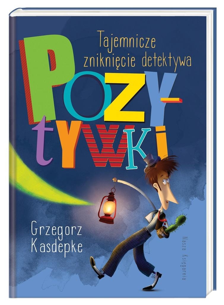 Nasza Księgarnia The Mysterious Disappearance of Detective Pozytywka - Bestselling series for children