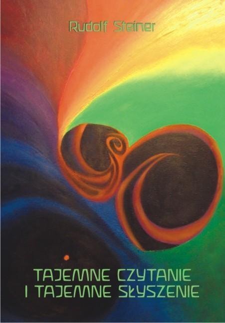 Rudolf Steiner - Secret Reading and Hearing