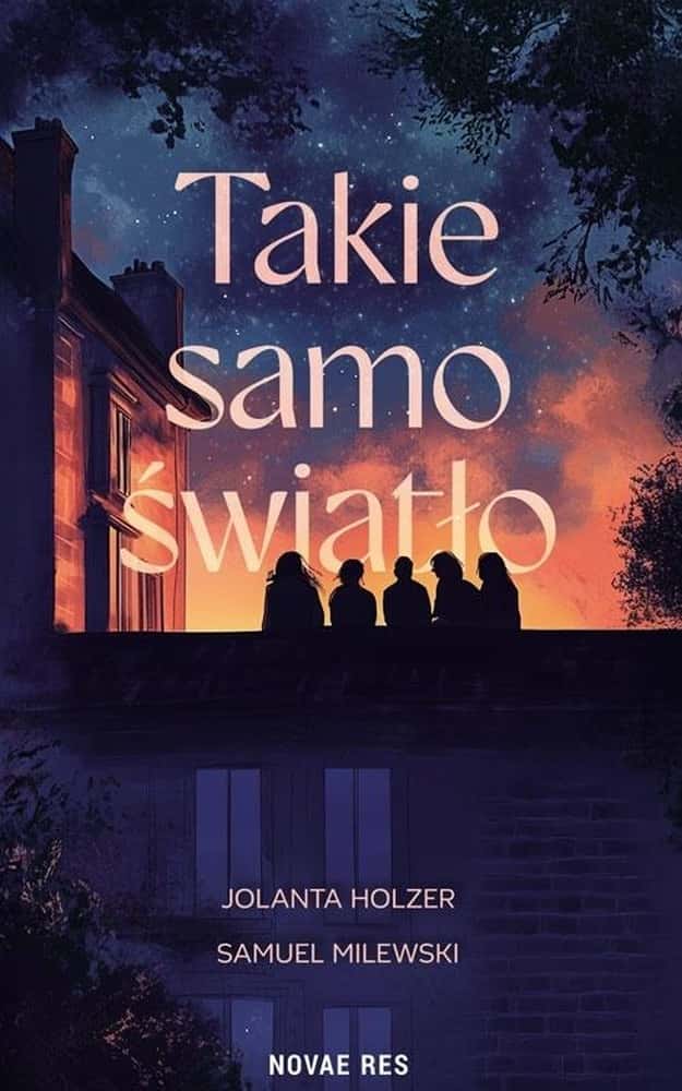 Jolanta Holzer, Samuel Milewski - The Same Light - contemporary novel