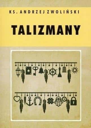 Andrzej Zwoliński Talismans - book about spiritual dangers
