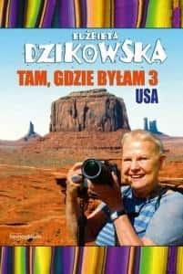 Elżbieta Dzikowska - Where I Was Part 3 USA - a fascinating journey