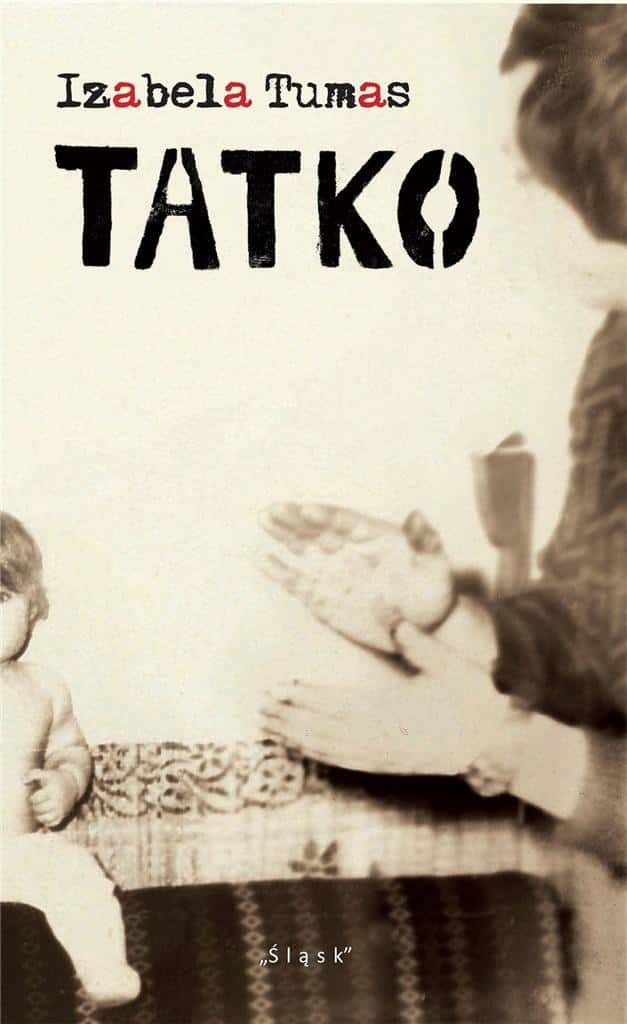 Izabela Tumas - Tatko - a novel about life and dreams