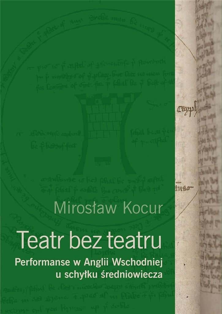 Theatre without theatre - Performances in East Anglia in the 14th and 15th centuries