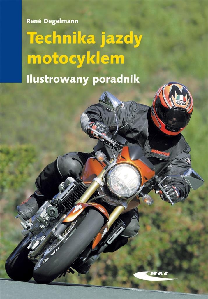 René Degelmann - Motorcycle Riding Techniques. Illustrated Guide