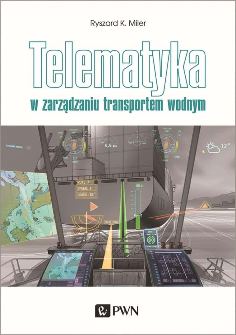Telematics in water transport management - Ryszard K. Miler - Discover the future of transport
