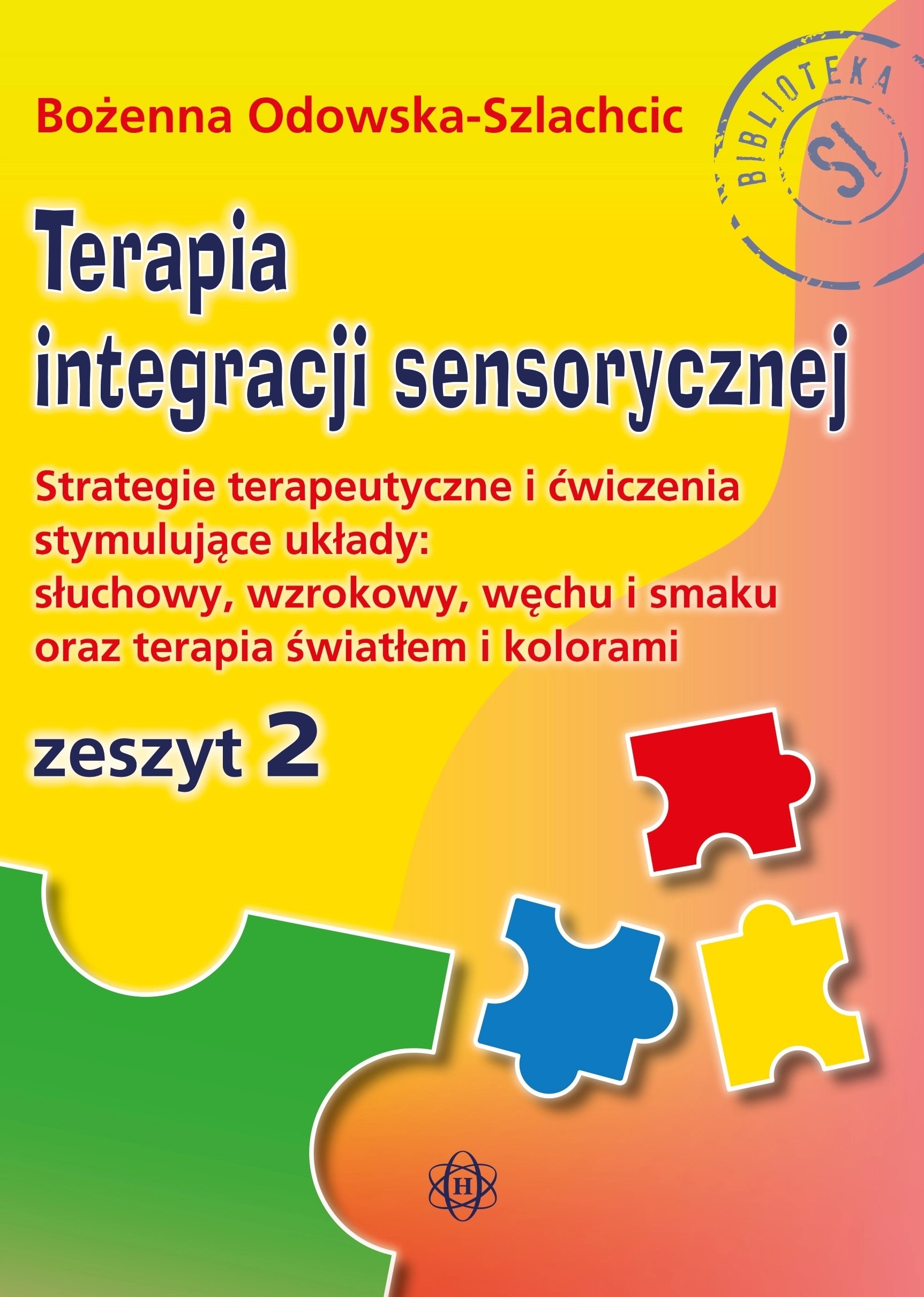 Terapia integracji sensorycznej - Zeszyt 2, ćwiczenia