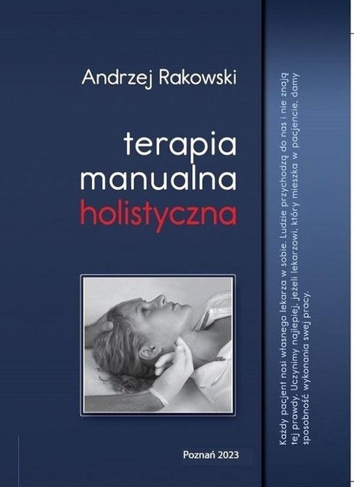 Andrzej Rakowski Holistic Manual Therapy Volume I - discover the secrets of treatment