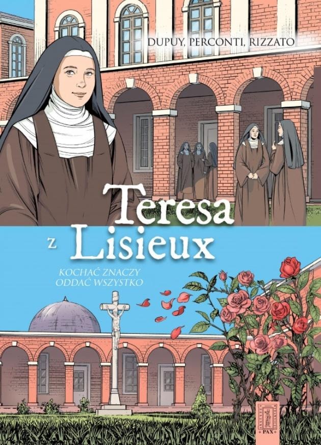 Teresa of Lisieux - To Love Means Giving Everything - comic about the Saint