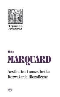 Odo Marquard: Terminus T.46 - Aesthetics and Anesthetics