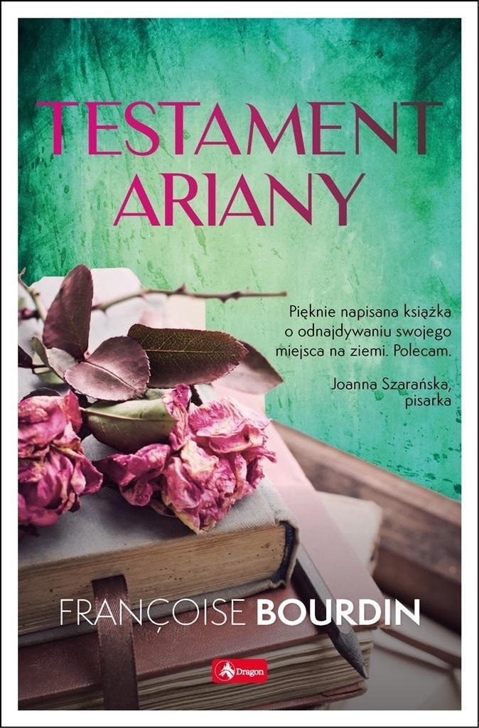 Franoise Bourdin Ariana's Testament BR - Novel about heritage and choices