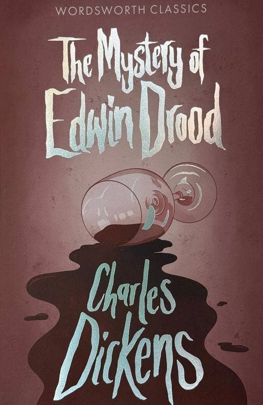 The Mystery of Edwin Drood. Wordsworth Classics wersja angielska