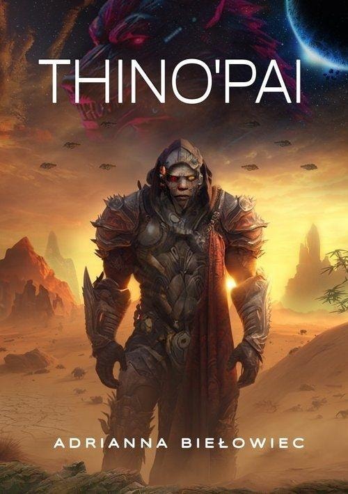 Adrianna Biełowiec - Thino'pai - A novel full of magic and mystery
