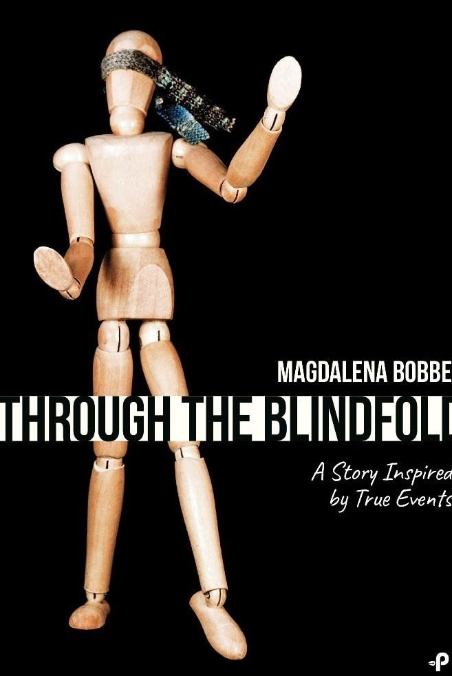 Magdalena Bobbe - Through the Blindfold - A story about bullying in corporations