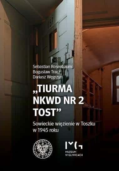 Tiurma NKWD nr 2 Tost. Soviet prison in Toszek in 1945 - discover the truth!