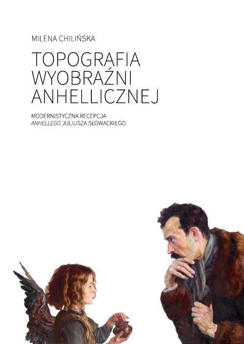 Milena Chilińska - Topography of anhellicznej Imagination - discover the depth of Romanticism