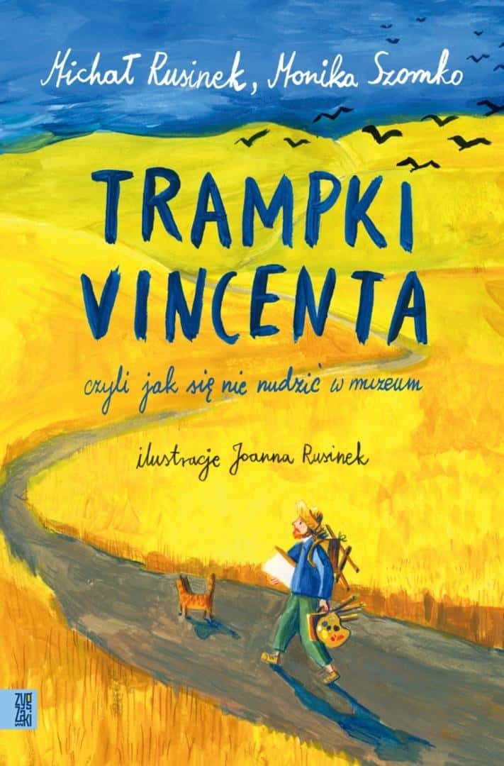 Michał Rusinek, Monika Szomko - Vincent's Sneakers, or How Not to Be Bored in a Museum