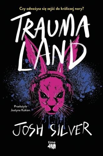 time4YA Traumaland - a novel about dark secrets and the search for emotions