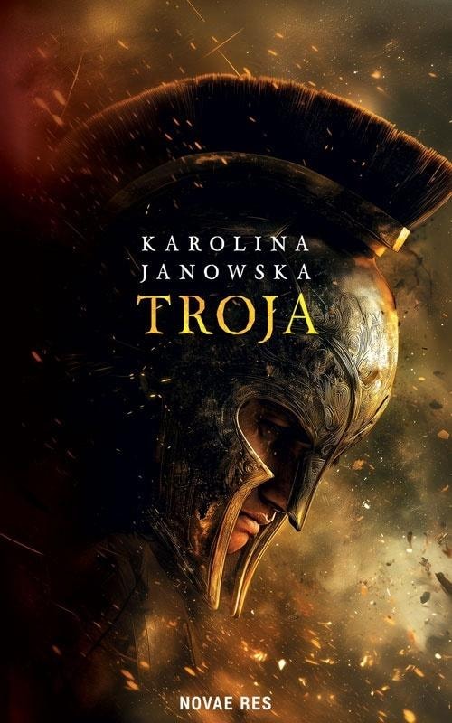 Novae Res Troy Karolina Janowska - a captivating tale of mythology and history