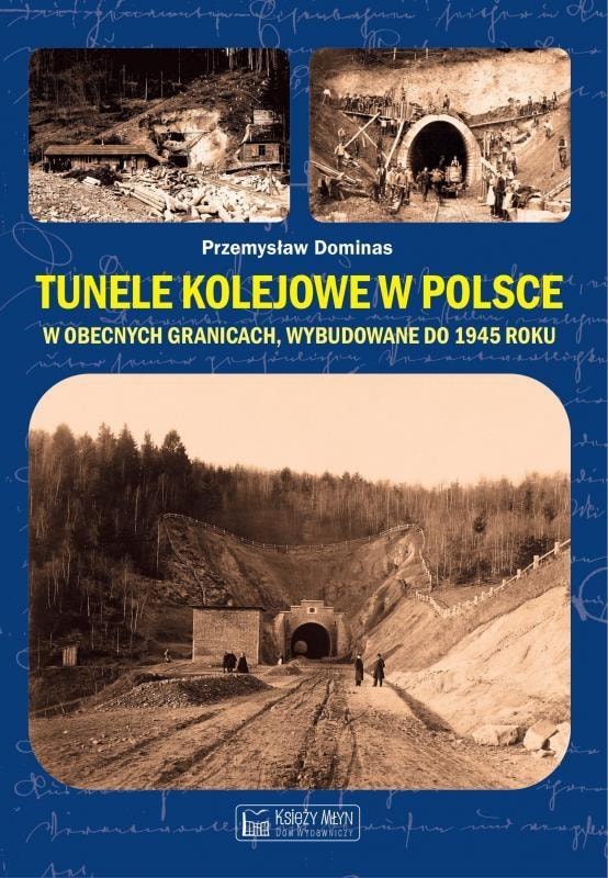 Tunele kolejowe w Polsce do 1945 - Historia Kolei