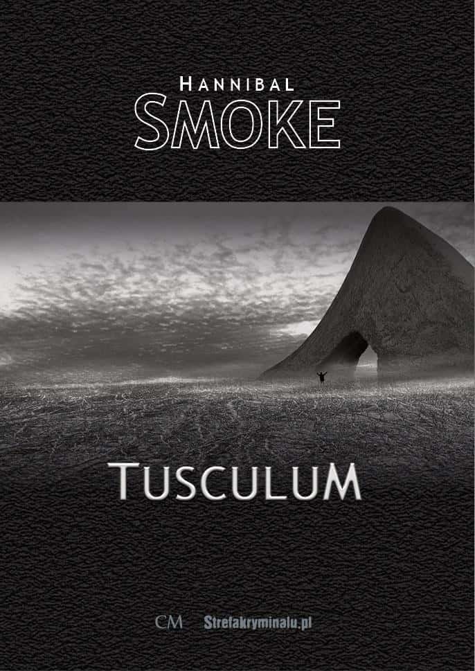 Tusculum Hannibal Smoke - crime novel with a mysterious plot