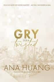 Gry. Twisted. Bezwstydna - Erotic novel full of passion