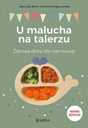 U malucha on the plate. Healthy diet for infants Ed. 2024 - guide for parents