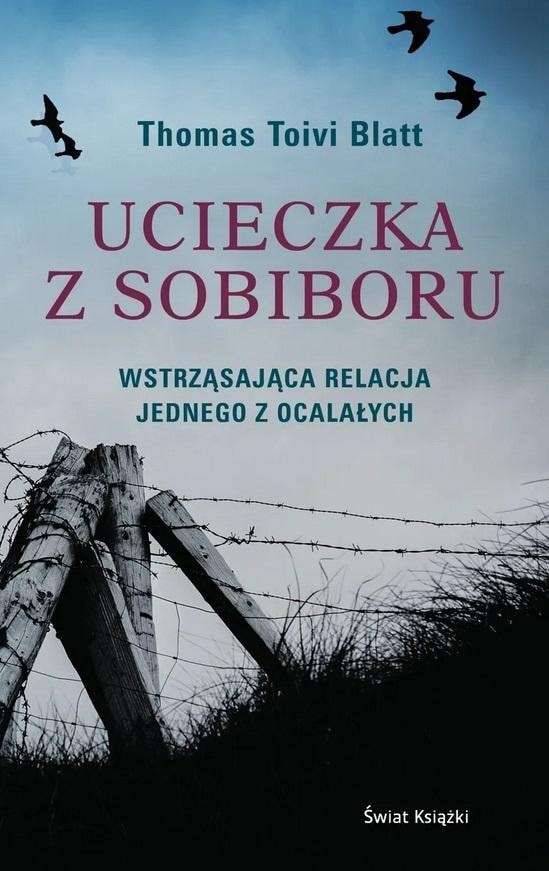 Thomas Toivi Blatt - Escape from Sobibor - discover the truth about the extermination camp