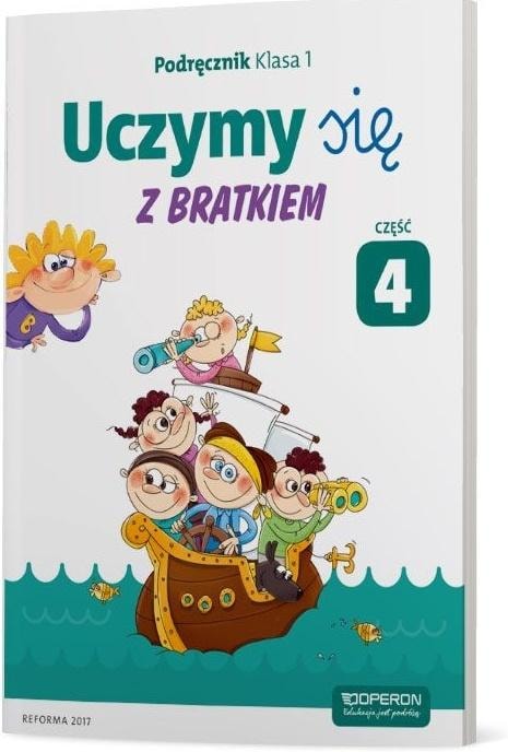 Uczymy się z Bratkiem 1 Textbook part 4 OPERON - Agnieszka Szwejkowska-Kulpa, Małgorzata Rożynska