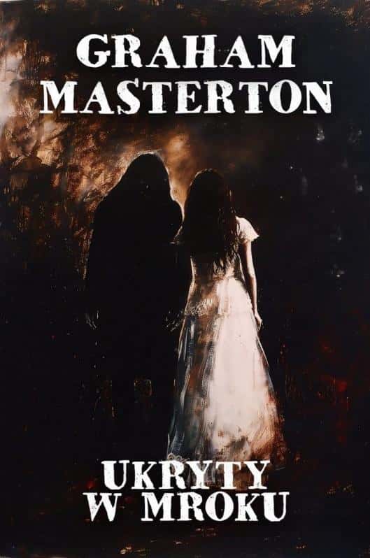 Graham Masterton - Hidden in the Darkness - Two novellas from Dom Horroru