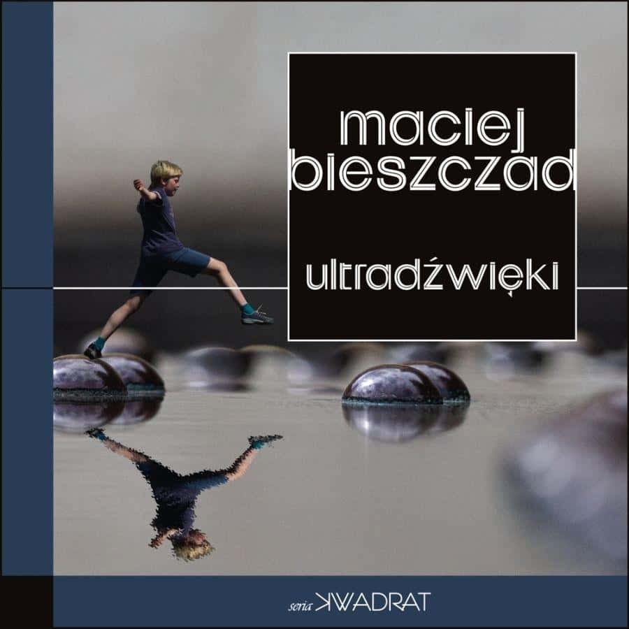 Maciej Bieszczad - Ultrasound - literary short stories worth reading