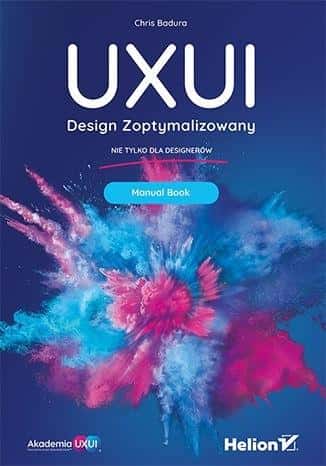 Chris Badura UXUI Optimized Design Manual Book - discover the secrets of design