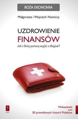 Financial Healing - Małgorzata Nowicka, Wojciech Nowicki - guide to get out of debt
