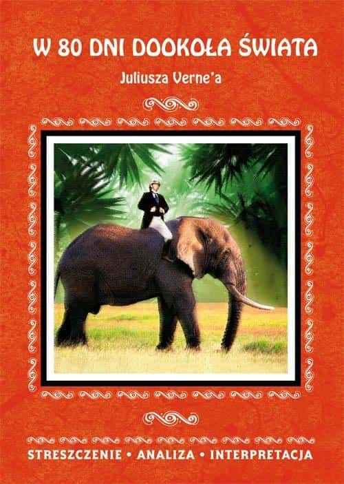 Jules Verne "Around the World in 80 Days" - Summary of school reading