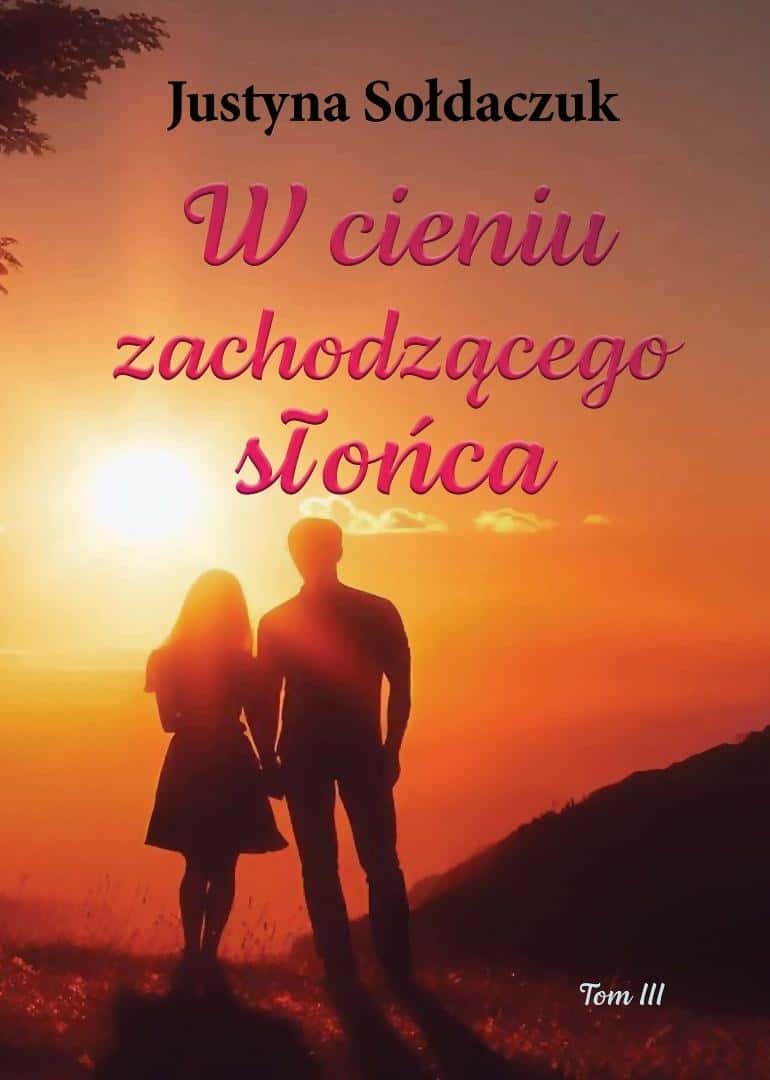 Justyna Sołdaczuk - In the shadow of the setting sun - novel