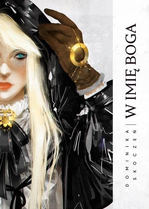 Dominika Skoczeń - In the Name of God - Fantasy novel full of intrigue