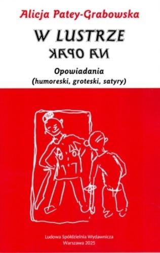 Alicja Patey-Grabowska - In the Mirror Backwards - mirror stories