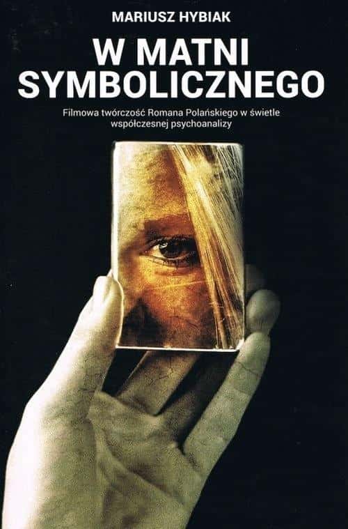 Roman Polański Film work - In the Net of the Symbolic