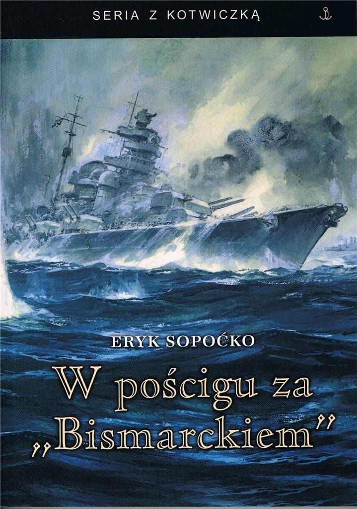 Eryk Sopoćko - In Pursuit of Bismarck - exciting read