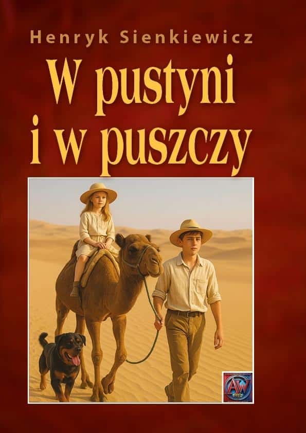 Henryk Sienkiewicz - In Desert and Wilderness - An Adventure Novel