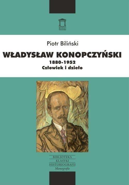 Władysław Konopczyński 1880-1952 - biography by Piotr Biliński