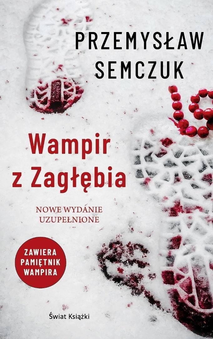 Przemysław Semczuk - The Vampire of Zagłębie - report on a crime