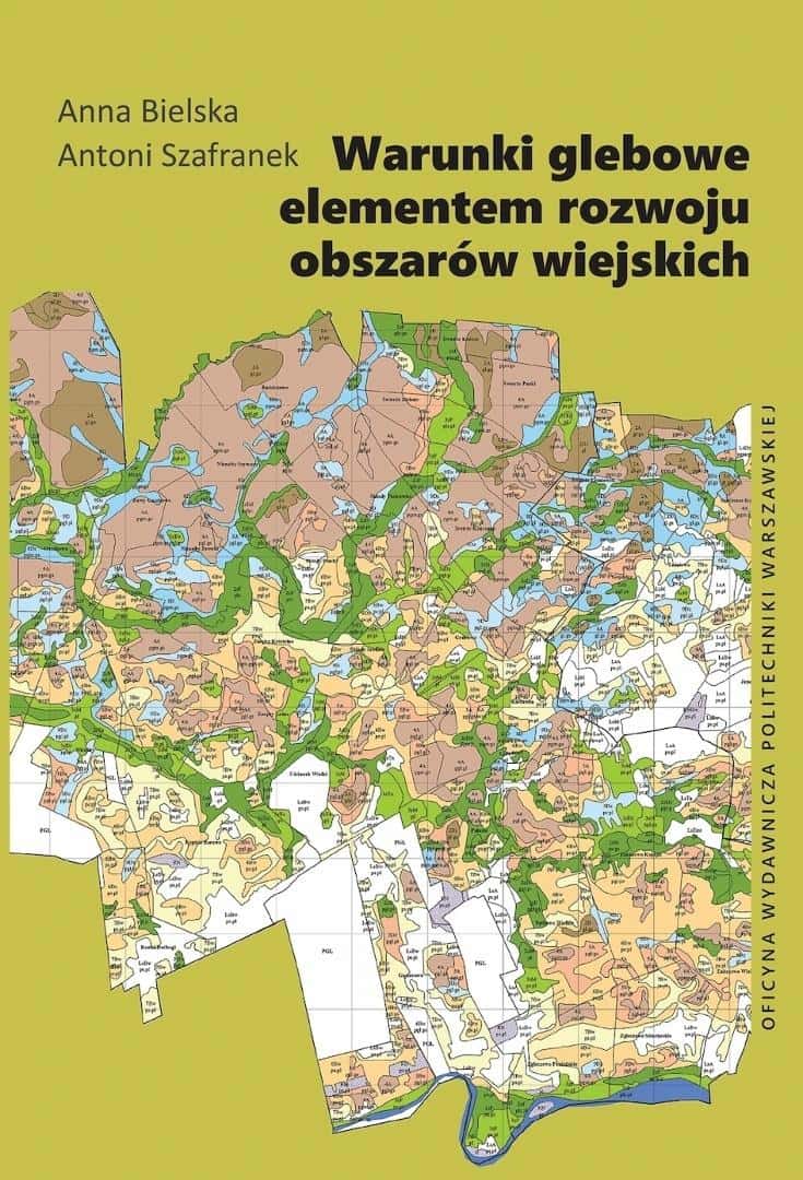 Soil conditions as an element of rural area development - Anna Bielska, Antoni Szafranek - discover the secrets of spatial planning